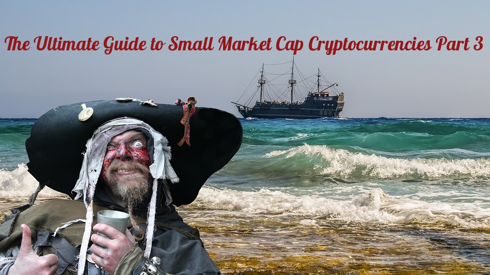 Ultimate Guide to Small Market Cap Cryptos Part 3